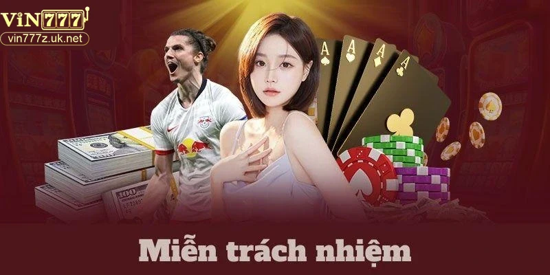 Khái quát về miễn trừ trách nhiệm trong cá cược trực tuyến